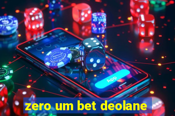 zero um bet deolane